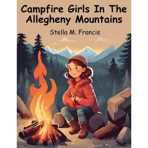 Campfire Girls In The Allegheny Mountains, (Paperback)