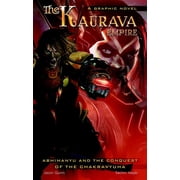 Campfire Graphic Novels The Kaurava Empire Volume One Abhimanyu and the Conquest of the Chakravyuha Series #11 Paperback