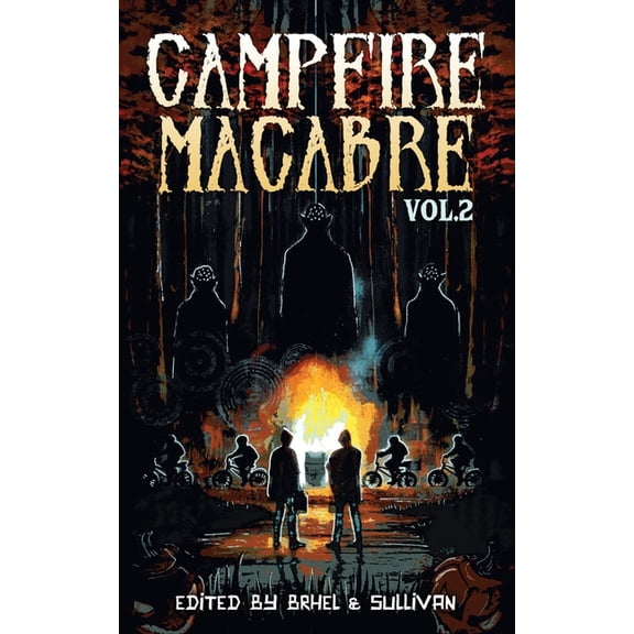 Campfire Macabre: Volume 2 (Paperback) by Eric Larocca, Tim Waggoner, Chad Lutzke