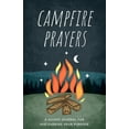 thumbnail image 1 of Campfire Prayers: A Guided Journal for Discovering Your Purpose, (Paperback), 1 of 1