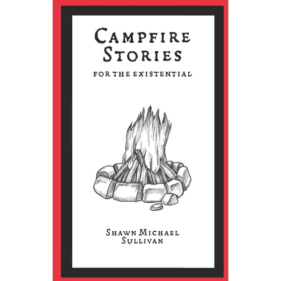 Campfire Stories for the Existential (Paperback)