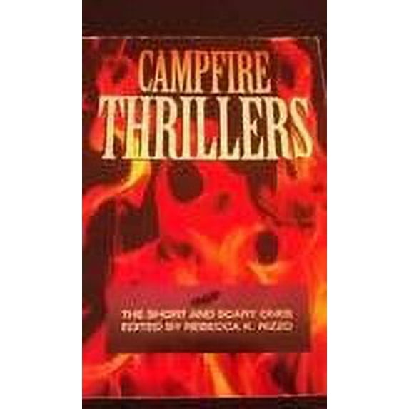 Pre-Owned Campfire Thrillers : The Short and Scary Ones 9781564403711