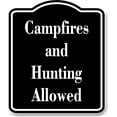 thumbnail image 1 of Campfires and Hunting Allowed Hunt BLACK Aluminum Composite Sign, 15"x18", 1 of 9