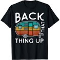 thumbnail image 1 of Camping Back That Thing Up Funny Summer Motorhome RV T-Shirt, 1 of 4