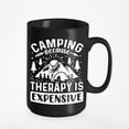 thumbnail image 1 of Camping Because Therapy Is Expensive, Black 15oz Ceramic Mug, 1 of 5