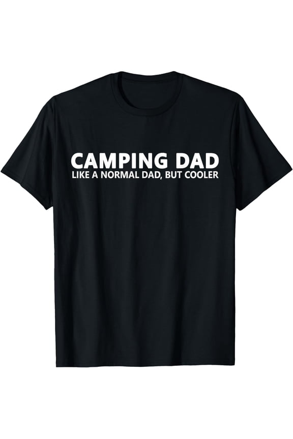 Camping Dad Camper Father Camping Dad T-Shirt