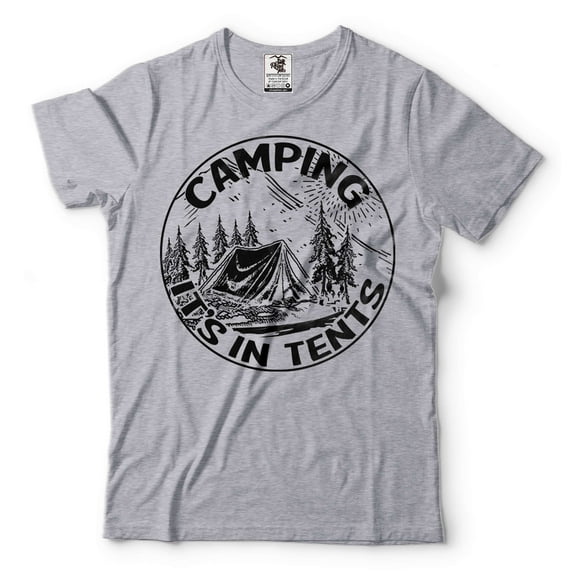 Camping Gift Shirt Camping It's In Tents Shirt Camper Gifts Camping Life Shirt Outdoor Hiking Shirt (3X-Large Grey)