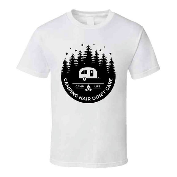 Camping Hair Don't Care Tee Cool Tshirt For Outdoor Enthusiasts T Shirt