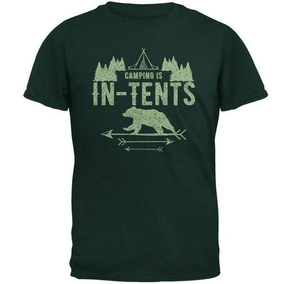 Camping Is In Tents Intense Funny Pun Mens T Shirt Forest Green 2XL