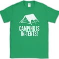 thumbnail image 1 of Camping Is In-Tents T-Shirt Funny Adventure RV Holiday Humor Novelty Tee - Green, S, 1 of 1