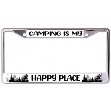 Camping Is My Happy Place Chrome License Plate Frame
