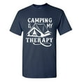 thumbnail image 1 of Camping Is My Therapy Sarcastic Humor Graphic Tees Gift For Mens Novelty Funny T Shirt, 1 of 5