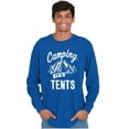 thumbnail image 1 of Camping Its In Tents Funny Outdoors Long Sleeve TShirt Men Women Brisco Brands S, 1 of 6