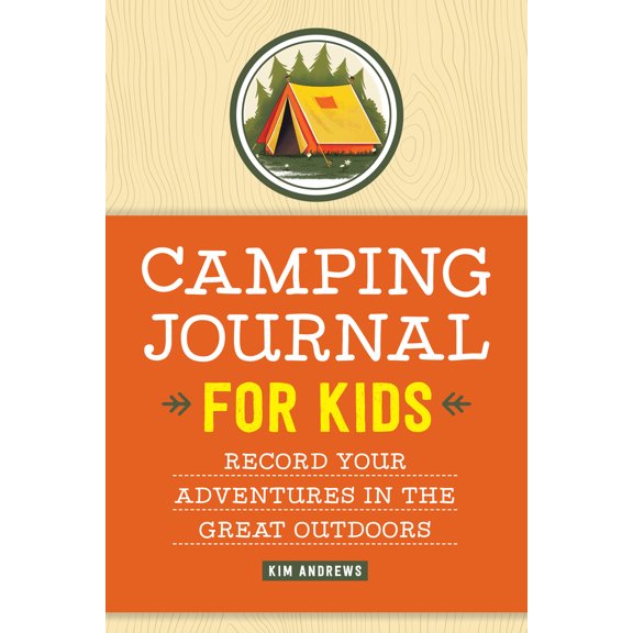 Pre-Owned Camping Journal for Kids: Record Your Adventures in the Great Outdoors (Paperback) 1638073252 9781638073253