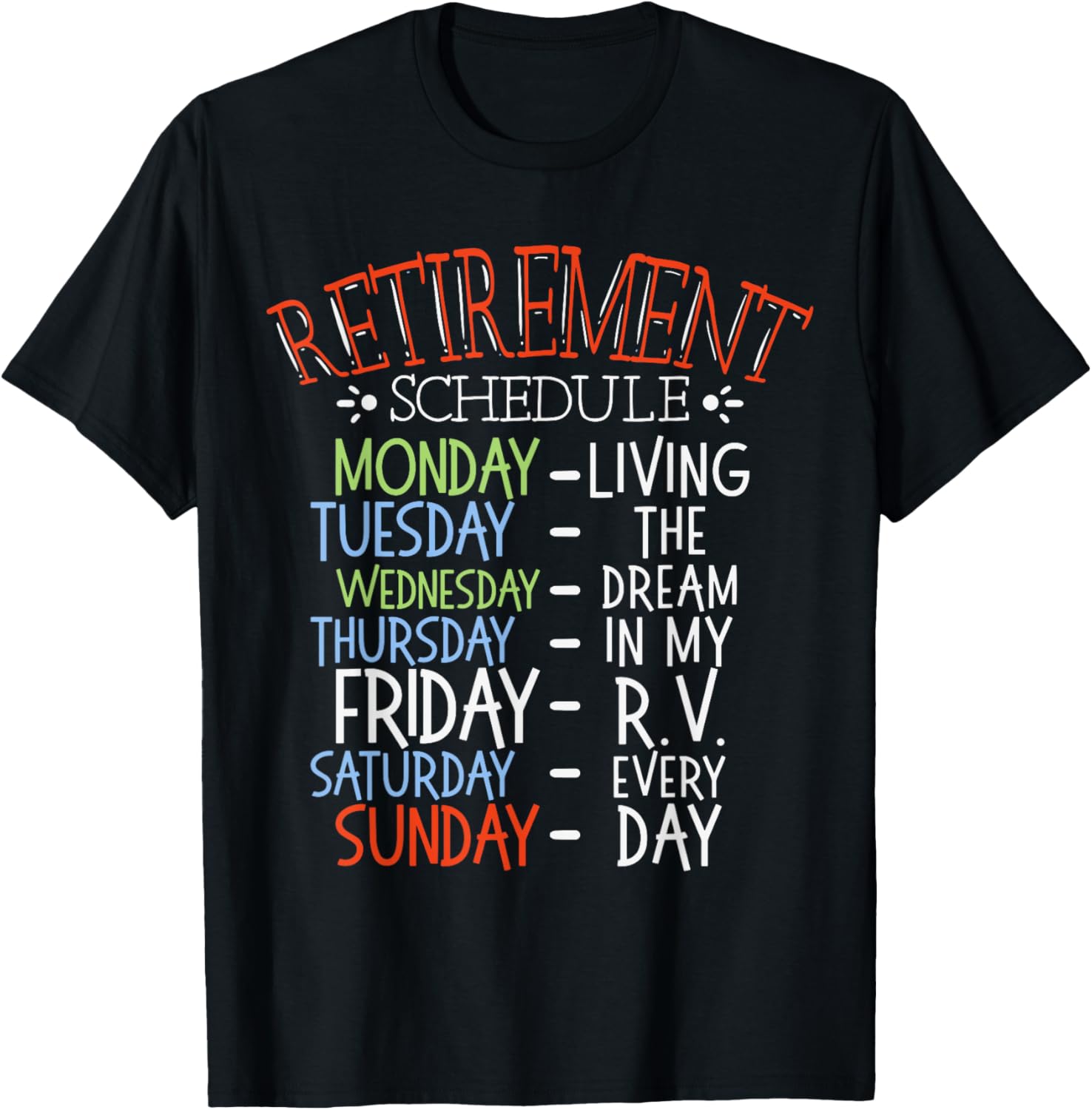 Camping Life Retirement Schedule Van RV Camper Fan Motorhome TShirt