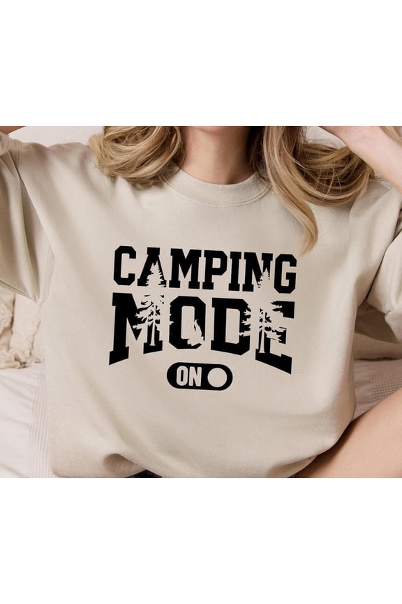 Camping Mode On Sweatshirt, Happy Camper Sweater, Adventure Lover Gift, Outdoor sweater, Nature Lover, Forest Sweater, Wild life sweater SWEATSHIRT All Size S-5XL