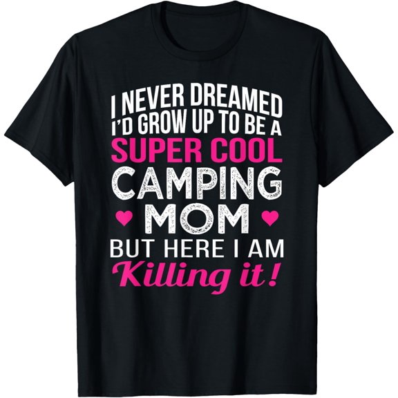 Camping Mom Tshirt Funny Gift T-Shirt