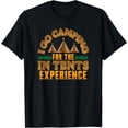 thumbnail image 1 of Camping Pun I Go Camping For The In Tents Experience Camping T-Shirt, 1 of 3