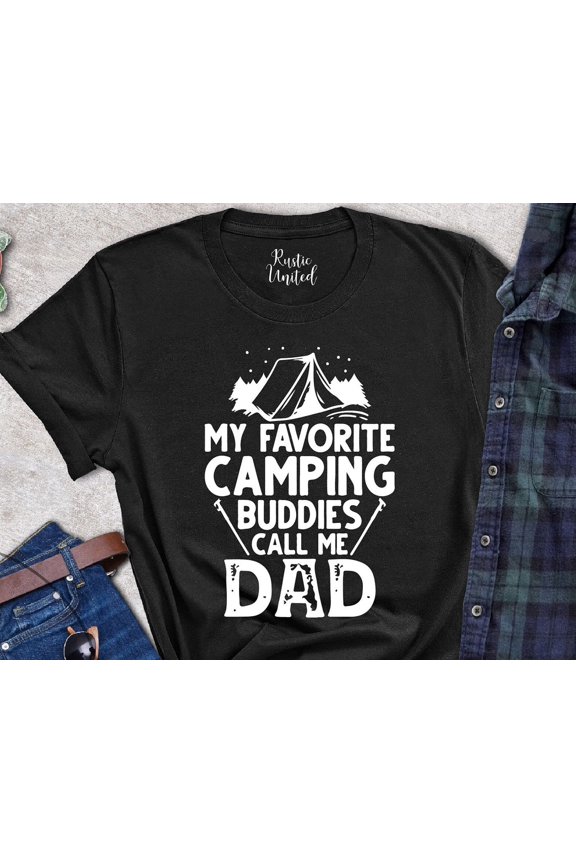 Camping Shirt For Dad, Camper Dad Gift T-Shirt, Mens Camping Outfit, Camp Life Shirts, My Favorite Camping Buddies Call Me Dad Shirt TSHIRT All Size S-5XL