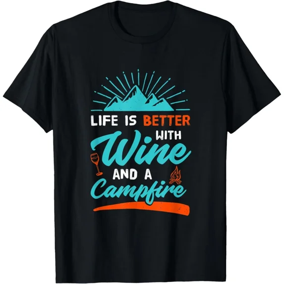 Camping Shirt Women Funny Saying Life With Wine Campfire Tee Unisex T-Shirt up to Size 5XL