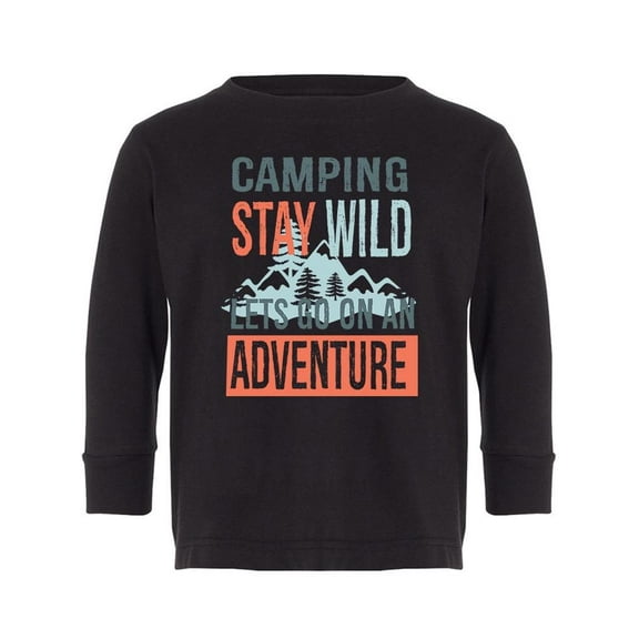 Camping Stay Wild Long Sleeve Toddler -Image by Shutterstock,  4 Toddler