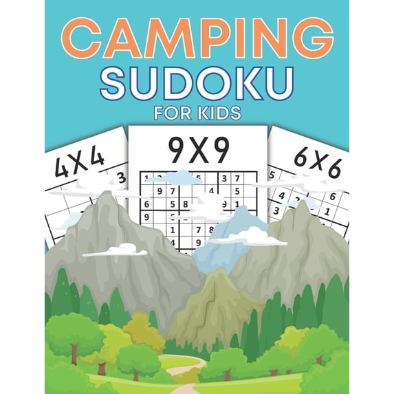 Camping Sudoku For Kids: Camping Activity Book For kids + 300 Sudoku Puzzles with Solutions ( 4X4 - 6X6 - 9X9 ) (Paperback)