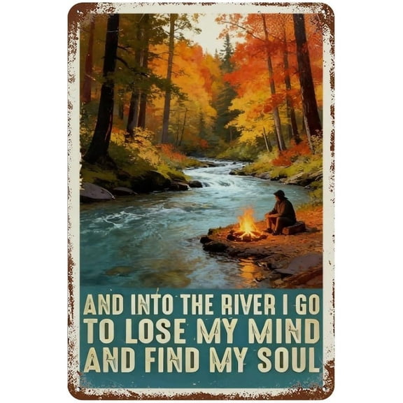 Camping Vintage Forest Quote Metal Tin Sign, Into the River I Go Find My Soul Wall Decor Plaque, 8x12 Inch for Cabin Garden Lake House