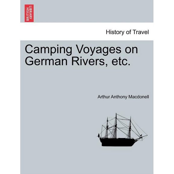 Camping Voyages on German Rivers, Etc. Paperback