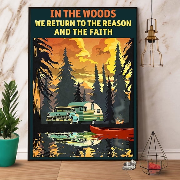 Camping We Return To The Reason & The Faith River Peace Forest Sunset Vertical Paper Poster No Frame Wrapped Wall Decor 11 x 17 Inch Poster