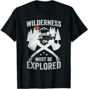 Camping Wilderness Must Be Explored Explorer Adventure T-Shirt
