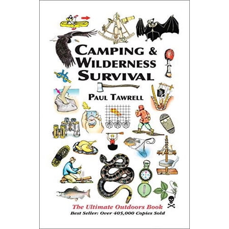 Pre-Owned Camping & Wilderness Survival: The Ultimate Outdoors Book (Paperback) 0974082023 9780974082028