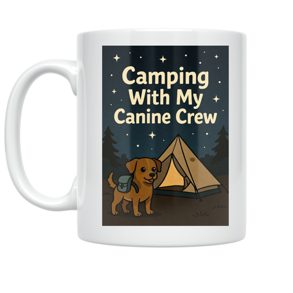 Camping With My Canine Crew - Dog Lover - 11 oz Ceramic Coffee Mug