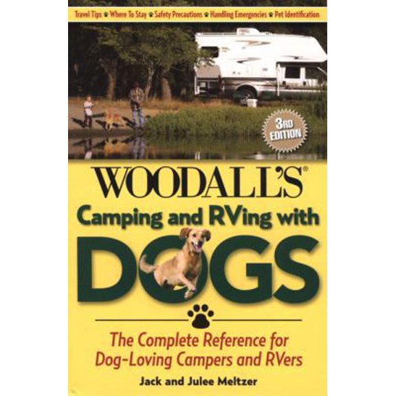 Pre-Owned Camping and RVing with Dogs: The Complete Reference For Dog-Loving Campers And Rvers (Paperback) 0762754613 9780762754618