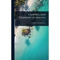 thumbnail image 1 of Camping and Tramping in Malaya, (Hardcover), 1 of 1
