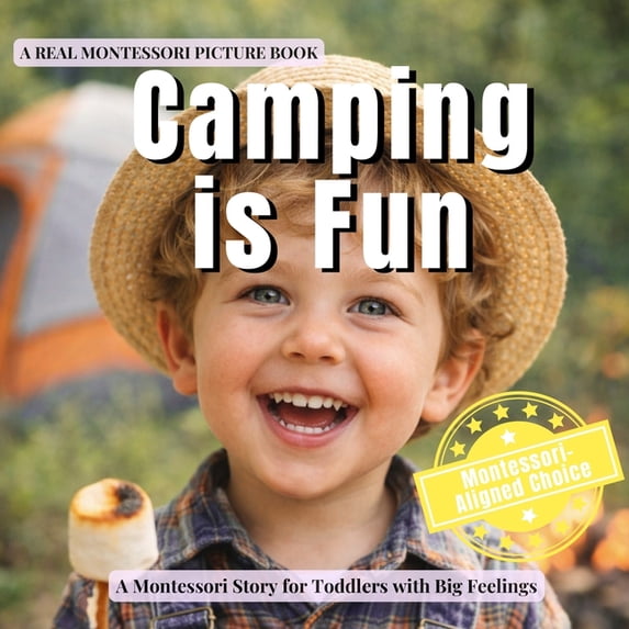 Everyday Is Fun Camping is Fun: A calm Montessori story about camping, night sounds, brave feelings, and cozy routines, Book 5, (Paperback)