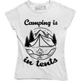 thumbnail image 1 of Camping is In Tents Funny Intense Camp Outdoors Hiking Women's T-Shirt, 1 of 4