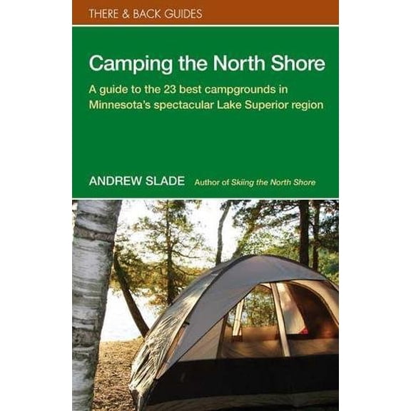 Pre-Owned Camping the North Shore (Paperback) 0979467519 9780979467516
