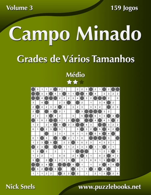 Campo Minado Campo Minado Grades de Vários Tamanhos - Médio - Volume 3 - 159 Jogos, Book 3, (Paperback)