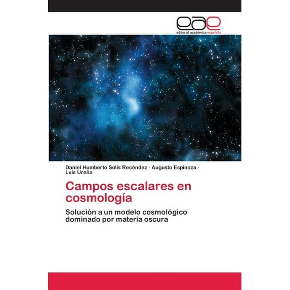 Campos escalares en cosmología (Paperback)