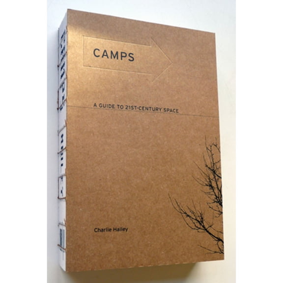 Pre-Owned Camps: A Guide to 21st-Century Space (Paperback) 0262512874 9780262512879