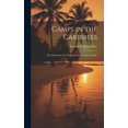 thumbnail image 1 of Camps in the Caribbees : The Adventures of a Naturalist in the Lesser Antilles (Hardcover), 1 of 1