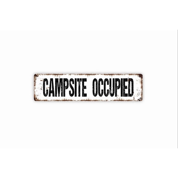 Campsite Occupied Sign - Camping Camper RV Travel Trailer Tent Reserved Rustic Street Metal Aluminum Sign or Door Name Plate Plaque - Size: 16 x 4 Inches