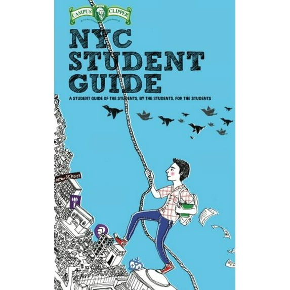 Pre-Owned Campus Clipper NYC Student Guide: The Guide of the Students, By the Students, For the Students Paperback