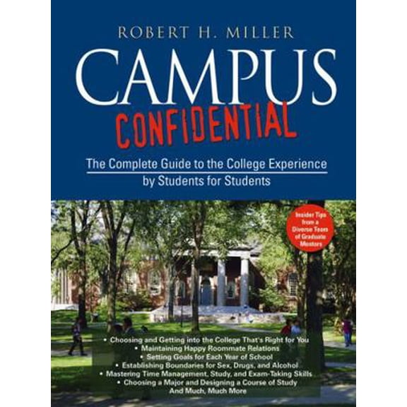 Pre-Owned Campus Confidential: The Complete Guide to the College Experience by Students for Students (Paperback) 0787978558 9780787978556