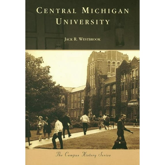 Campus History: Central Michigan University (Paperback)