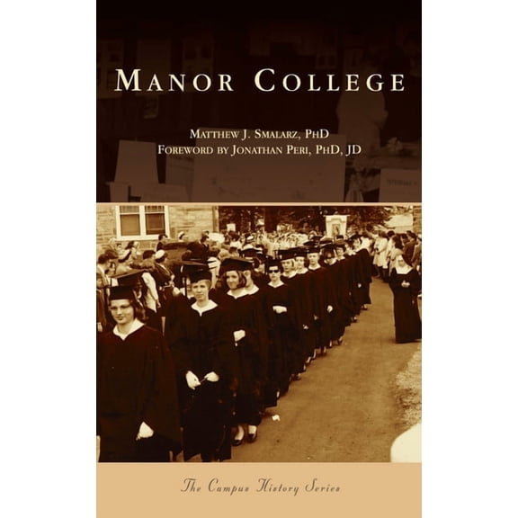 Campus History Manor College, (Hardcover)