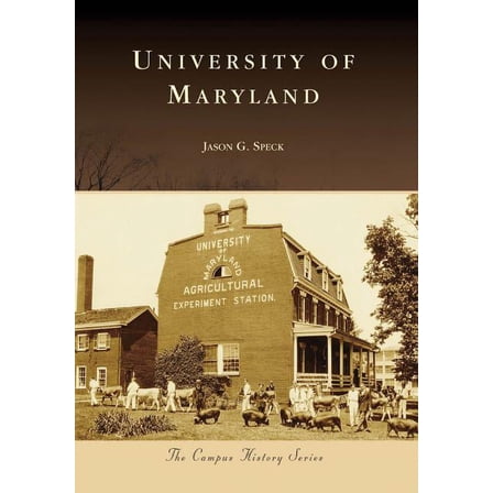 Campus History: University of Maryland (Paperback)