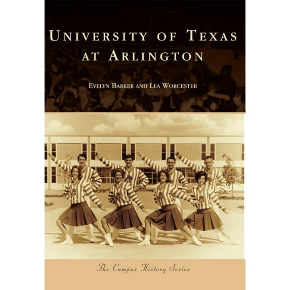 Campus History: University of Texas at Arlington (Paperback)