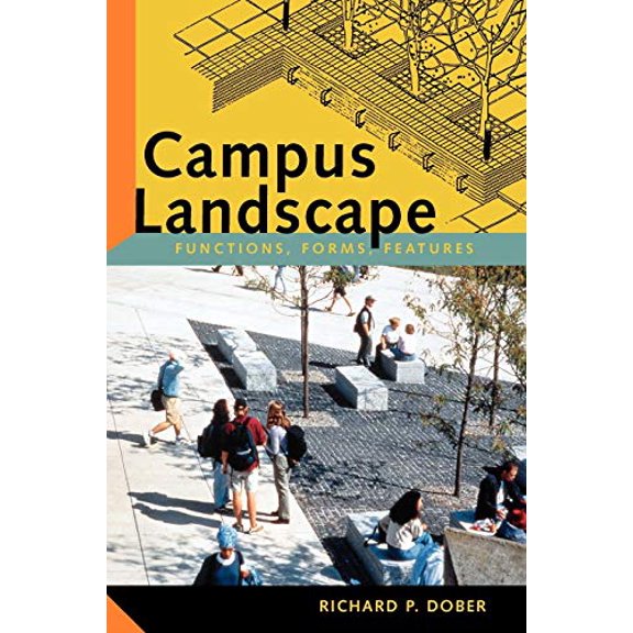Pre-Owned Campus Landscape: Functions, Forms, Features (Hardcover) 0471353566 9780471353560