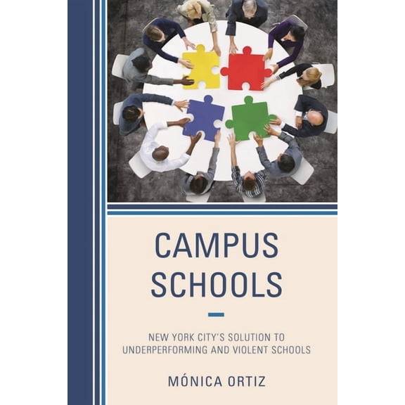 Campus Schools: New York City's Solution to Underperforming and Violent Schools, (Hardcover)
